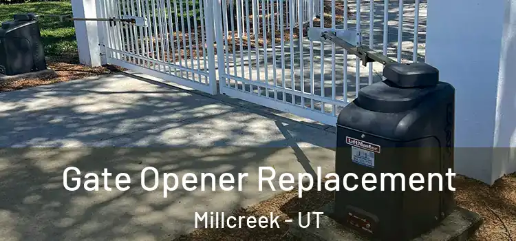 Gate Opener Replacement Millcreek - UT