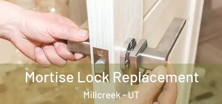 Mortise Lock Replacement Millcreek - UT